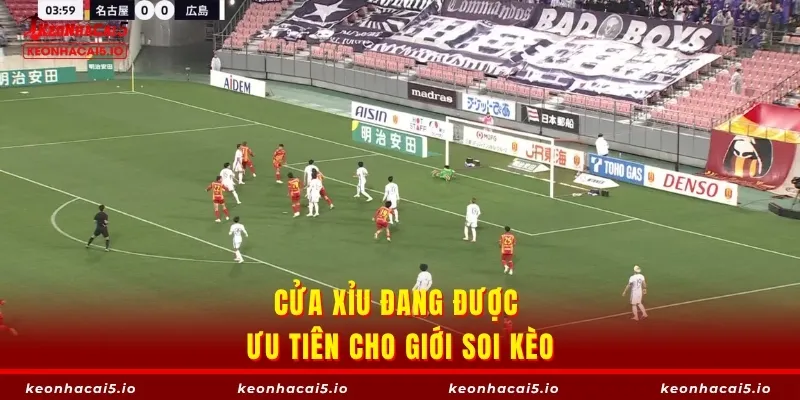 Cửa Xỉu đang được ưu tiên cho giới soi kèo