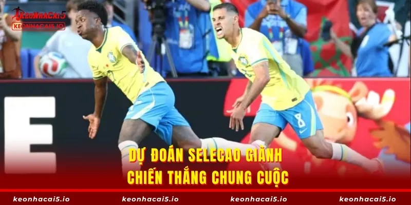 Dự đoán Selecao giành chiến thắng chung cuộc