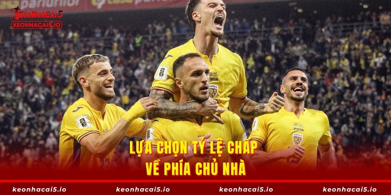 Lựa chọn tỷ lệ chấp về phía chủ nhà