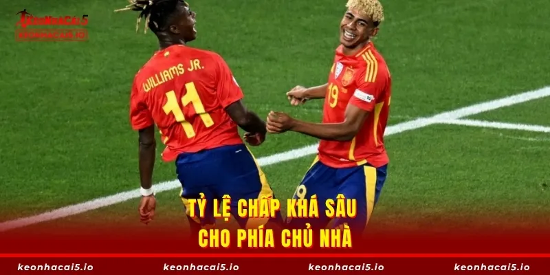 Tỷ lệ chấp khá sâu cho phía chủ nhà