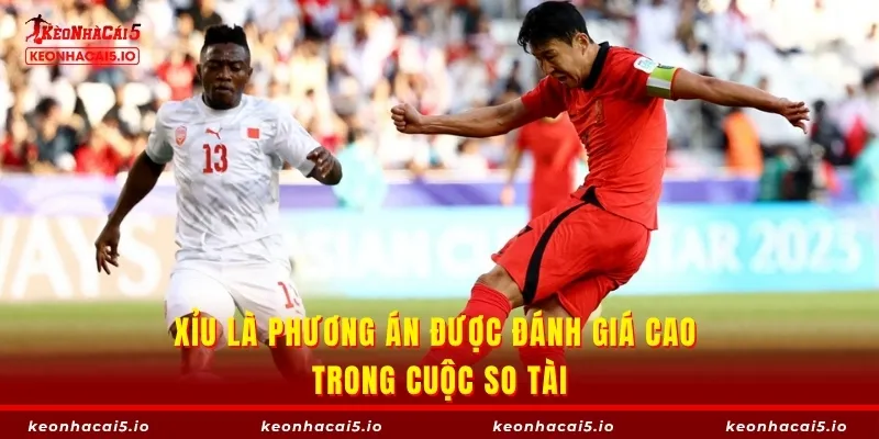 Xỉu là phương án được đánh giá cao trong cuộc so tài